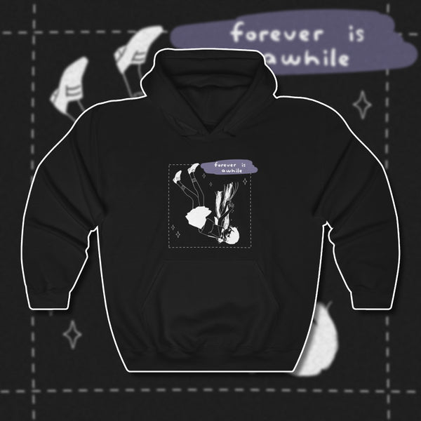 forever is awhile hoodie